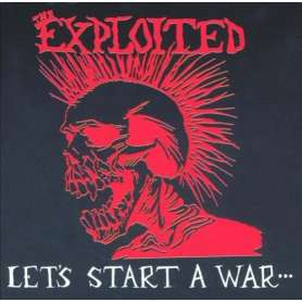 THE EXPLOITED - Lets start a war - Cd