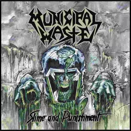 Municipal Waste - Slime And Punishment