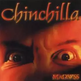 CHINCHILLA - Madness