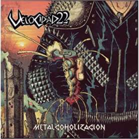 VELOCIDAD 22 - Metalcoholizacion - Cd