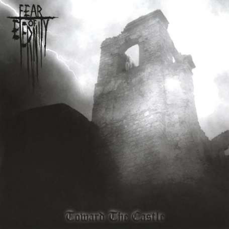 FEAR OF ETERNITY - Toward the Castle -CD