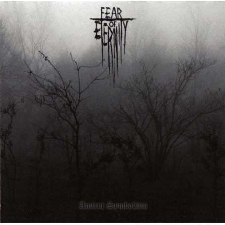 FEAR OF ETERNITY - Ancient Symbolism -cd