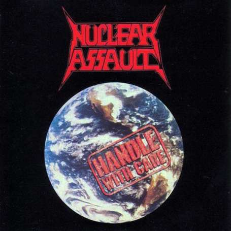 NUCLEAR ASSAULT - Handle with Care - Cd