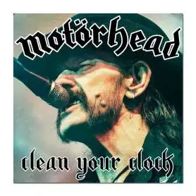 MOTORHEAD - Clean your clock