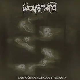 WOLFSMOND Des DÃ¼sterwaldes Reigen